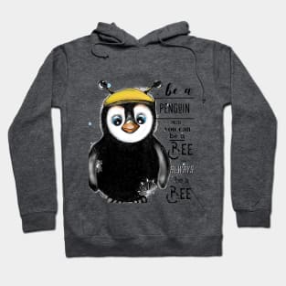 Be a Penguin Hoodie